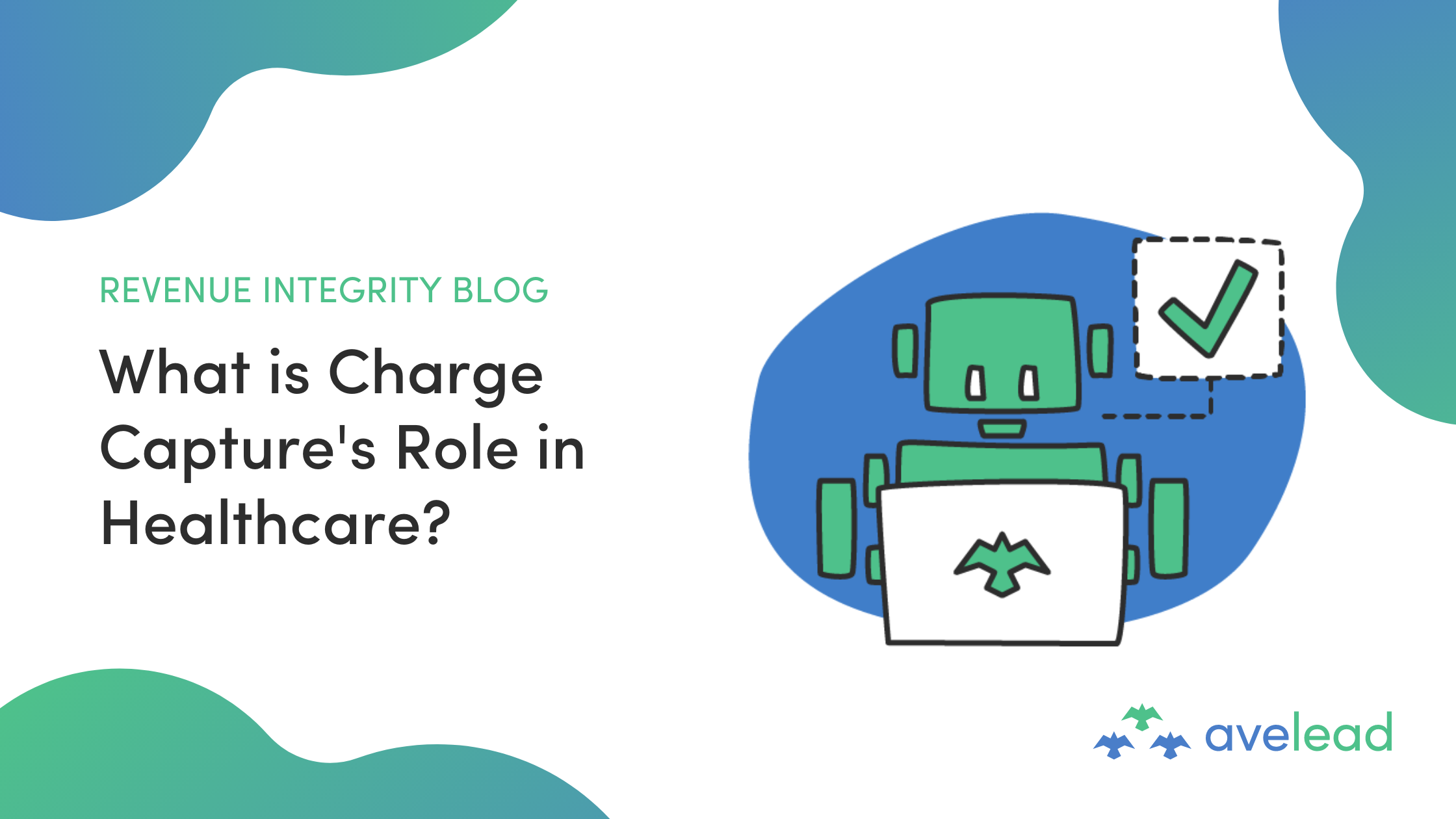 What Is Charge Capture s Role In Healthcare Avelead